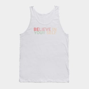BELIVE ON YOUR SELF Tank Top